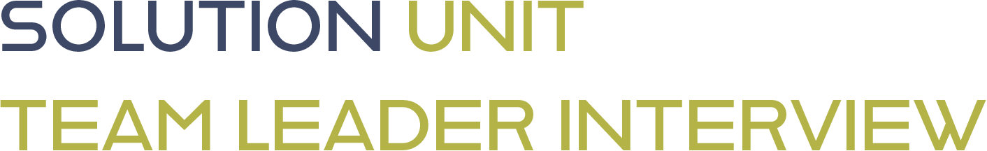 SOLUTION UNIT TEAM LEADER INTERVIEW